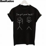BAEKADOO Funny I'VE GOT YOU BACK  Letter Print Women's Summer Stylish T- shirts Tops  Punk Street Fashion T-shirt