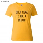 BITCH PLEASE I RIDE A UNICORN Summer Top Letters Print T shirt  Funny Top Tee Black White Women T shirt