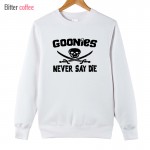 BITTER COFFEE 2017 New Autumn Winter Goonies Never Say Die Men Cotton O Neck Hoodies & Sweatshirts