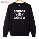 BITTER COFFEE 2017 New Autumn Winter Goonies Never Say Die Men Cotton O Neck Hoodies & Sweatshirts