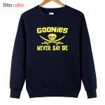 BITTER COFFEE 2017 New Autumn Winter Goonies Never Say Die Men Cotton O Neck Hoodies & Sweatshirts