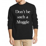 Don't be such a Muggle printed men sweatshirt hoodies 2016 autumn winter casual fleece plus size hip hop style funny clothing 