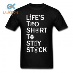 LIFE IS TOO SHORT TOO STAY STOCK FUNNY T SHIRT JDM Boost Turbo Race Hoody T Shirt camisetas Cotton Printed T-Shirt Tee Men Women