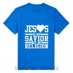 NEw Fashion Men's T-Shirt " Jesus Is My Savior, Not My Religion " Printed T Shirt cotton 100% Free Shipping