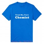 New Summer Style Trust Me I'm A Chemist T-shirt Funny Chemistry Science T Shirt Men Casual Short Sleeve Top Tees