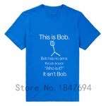 This Is Bob KNOCK KNOCK FUNNY JOKE T Shirts Men O Neck Short Sleeve Cotton Mens T-Shirt Hiphop Man Tees Free Shipping