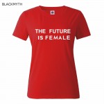 Women T shirt Summer Fashion THE FUTURE IS FEMALE Letters Printing Short sleeve All-match O-neck Black White Casual