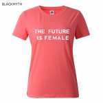 Women T shirt Summer Fashion THE FUTURE IS FEMALE Letters Printing Short sleeve All-match O-neck Black White Casual