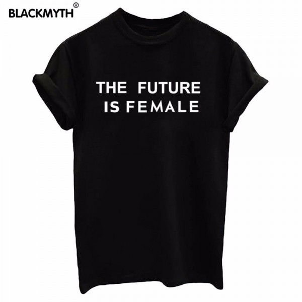 Women T shirt Summer Fashion THE FUTURE IS FEMALE Letters Printing Short sleeve All-match O-neck Black White Casual