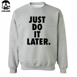 top quality cotton blend just do it later print men hoodies crewneck mens hoodies and sweatshirts 2017 C01