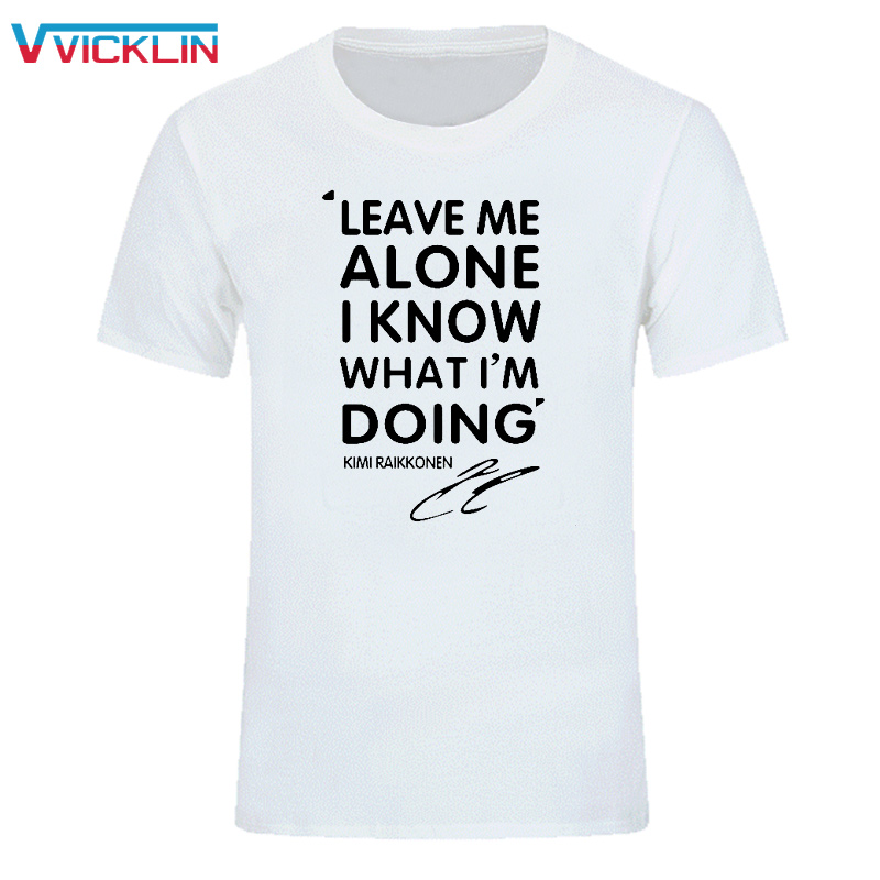 Summer-Fashion-KIMI-RAIKKONEN-t-shirt-men-Leave-Me-Alone-I-Know-Letter-Print-Hip-Hop-T-Shirt-O-Neck--32705037481