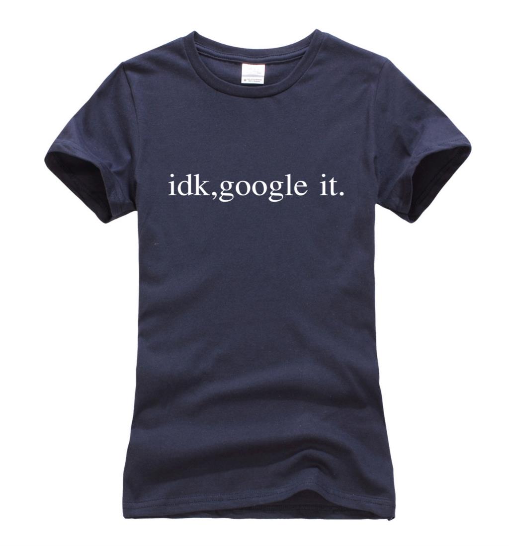 idk-google-it-funny-t-shirt-women-2017-summer-new-short-sleeve-o-neck-t-shirt-women-casual-slim-fit--32794414414