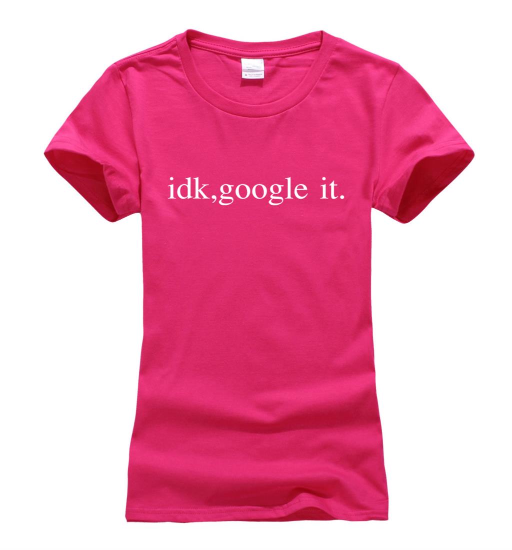 idk-google-it-funny-t-shirt-women-2017-summer-new-short-sleeve-o-neck-t-shirt-women-casual-slim-fit--32794414414